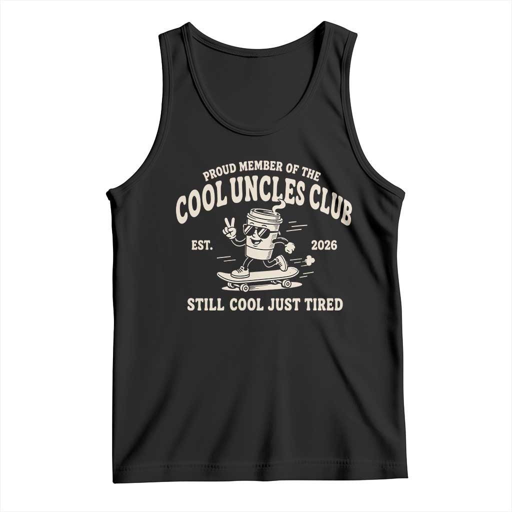 Cool Uncles Club Tank Top Retro Skater Uncle Still Cool Just Tired TS10 Black Print Your Wear
