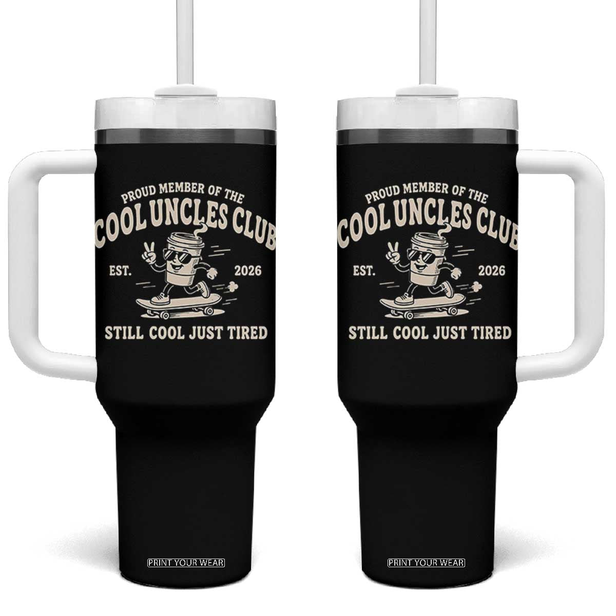 Cool Uncles Club Tumbler With Handle Retro Skater Uncle Still Cool Just Tired TS10 One Size: 40 oz Black Print Your Wear