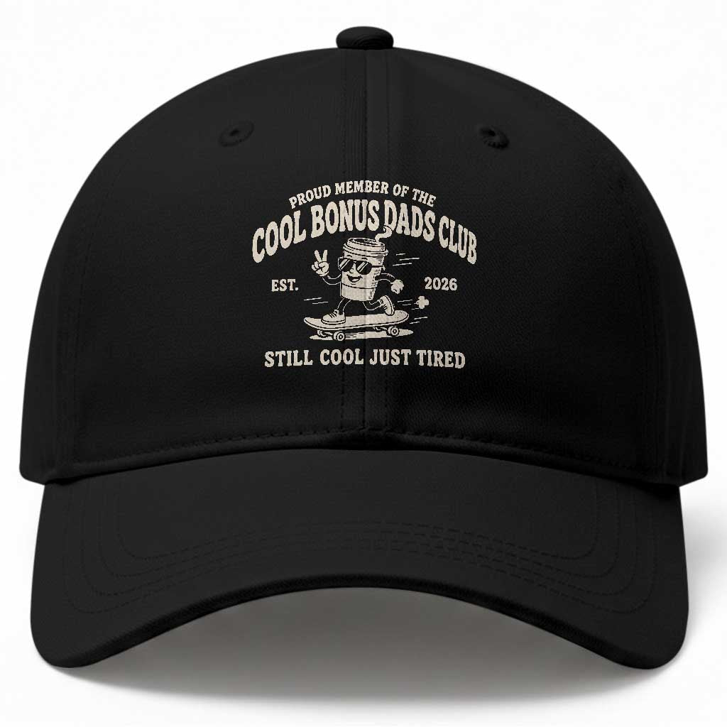 Cool Bonus Dads Club Baseball Cap Retro Skater Fatherhood Still Cool Just Tired Funny Step Dad Gifts TS10 Print Your Wear