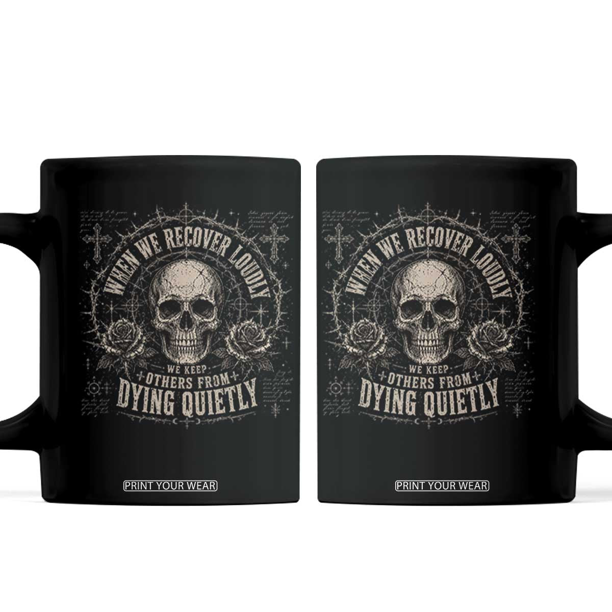 Addiction Recovery Coffee Mug When We Recover Loudly Vintage Skull Graphic TS10 Black Print Your Wear