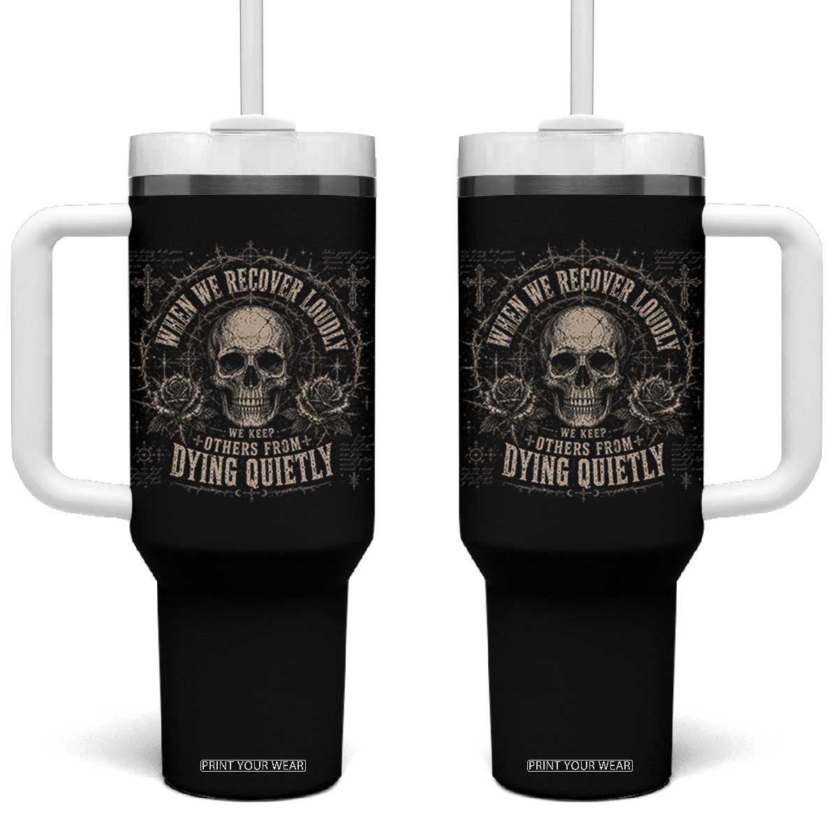 Addiction Recovery Tumbler With Handle When We Recover Loudly Vintage Skull Graphic TS10 One Size: 40 oz Black Print Your Wear