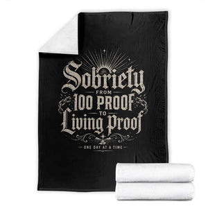 Sobriety Anniversary Throw Blanket Living Proof Sober Recovery Graphic TS10 Black Print Your Wear