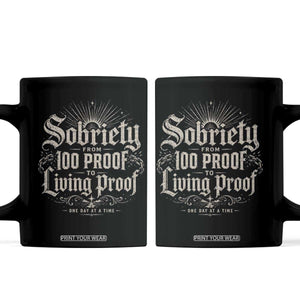 Sobriety Anniversary Coffee Mug Living Proof Sober Recovery Graphic TS10 Black Print Your Wear