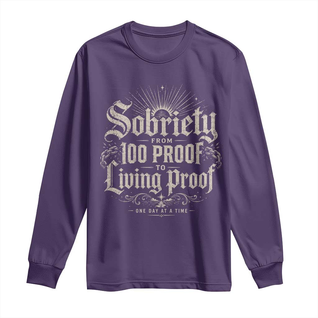 Sobriety Anniversary Long Sleeve Shirt Living Proof Sober Recovery Graphic TS10 Purple Print Your Wear