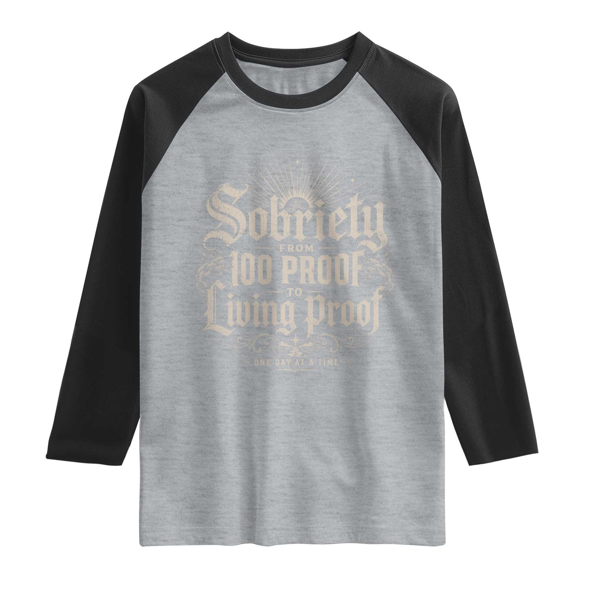 Sobriety Anniversary Raglan Shirt Living Proof Sober Recovery Graphic TS10 Heather Gray Black Print Your Wear