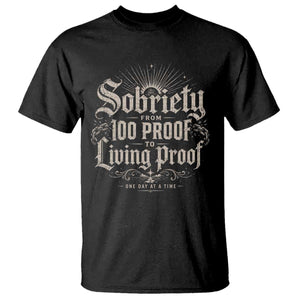 Sobriety Anniversary T Shirt Living Proof Sober Recovery Graphic TS10 Black Print Your Wear