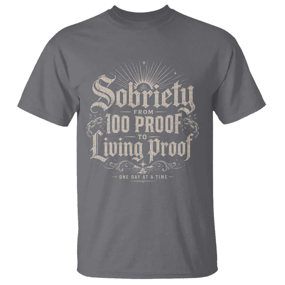 Sobriety Anniversary T Shirt Living Proof Sober Recovery Graphic TS10 Charcoal Print Your Wear