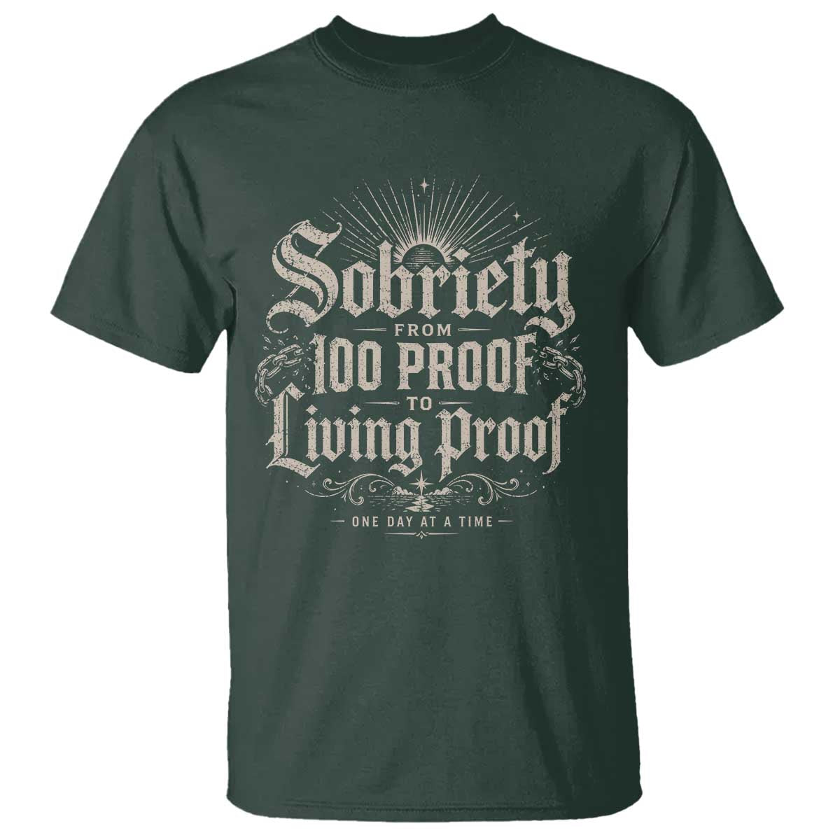 Sobriety Anniversary T Shirt Living Proof Sober Recovery Graphic TS10 Dark Forest Green Print Your Wear