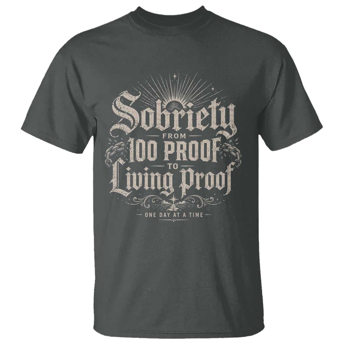 Sobriety Anniversary T Shirt Living Proof Sober Recovery Graphic TS10 Dark Heather Print Your Wear