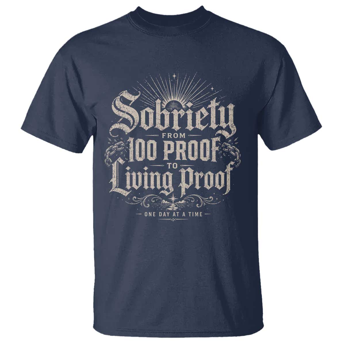 Sobriety Anniversary T Shirt Living Proof Sober Recovery Graphic TS10 Navy Print Your Wear
