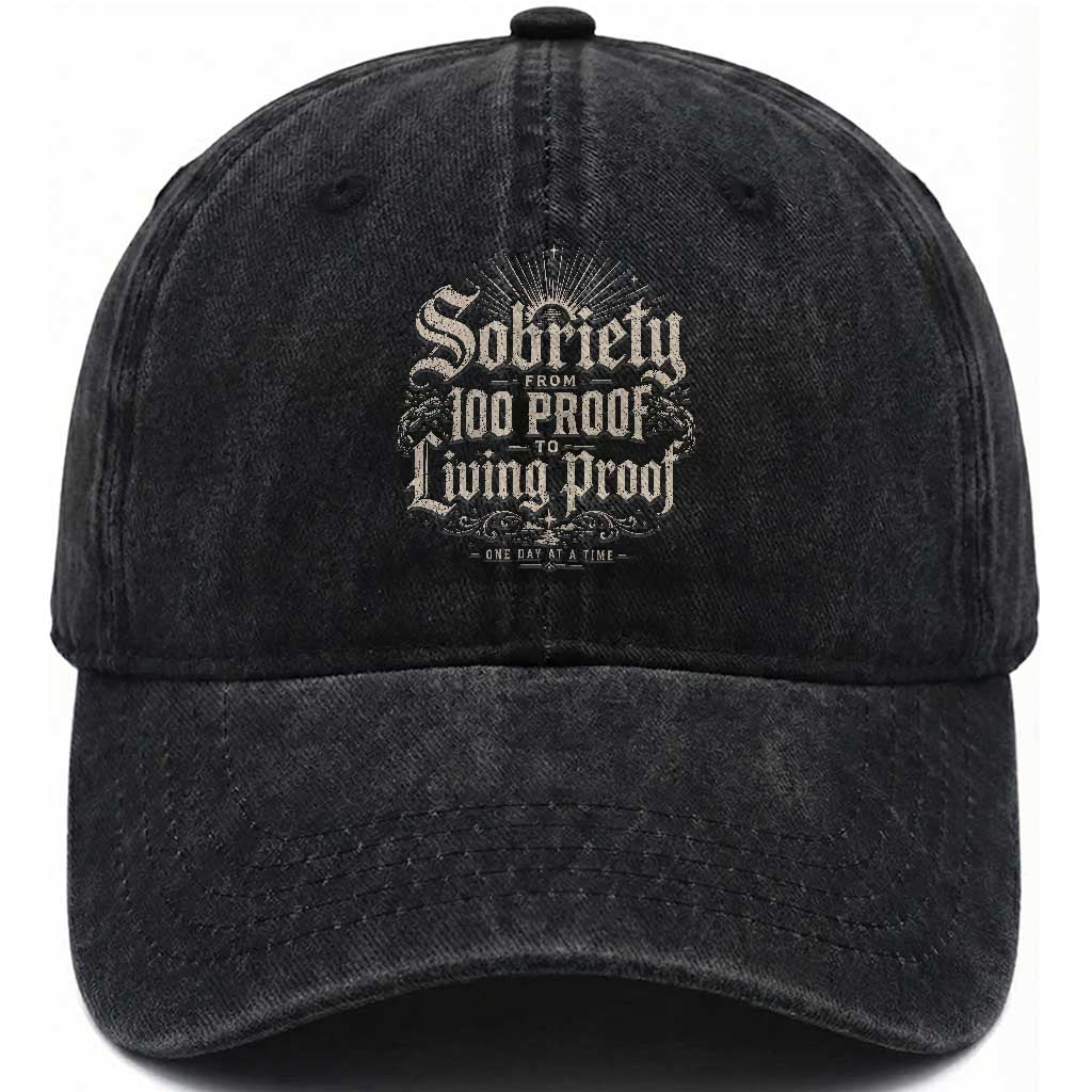 Sobriety Anniversary Washed Cotton Baseball Cap Living Proof Sober Recovery Graphic TS10 Print Your Wear