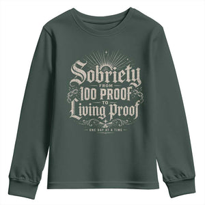 Sobriety Anniversary Youth Sweatshirt Living Proof Sober Recovery Graphic TS10 Dark Forest Green Print Your Wear