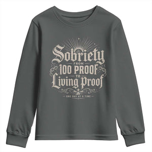 Sobriety Anniversary Youth Sweatshirt Living Proof Sober Recovery Graphic TS10 Dark Heather Print Your Wear