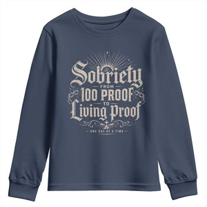 Sobriety Anniversary Youth Sweatshirt Living Proof Sober Recovery Graphic TS10 Navy Print Your Wear