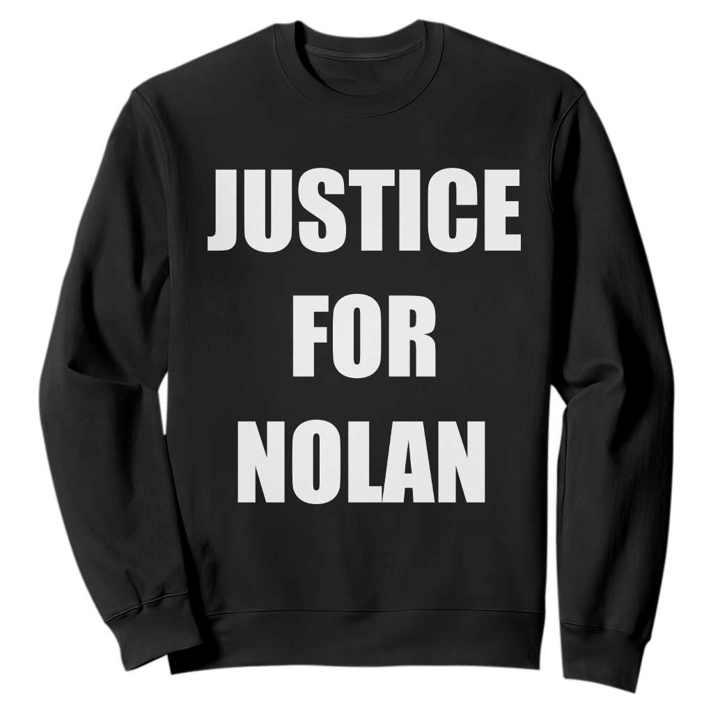Justice for Nolan Sweatshirt Support and Rememberence Memorial TS10 Black Print Your Wear