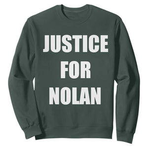 Justice for Nolan Sweatshirt Support and Rememberence Memorial TS10 Dark Forest Green Print Your Wear