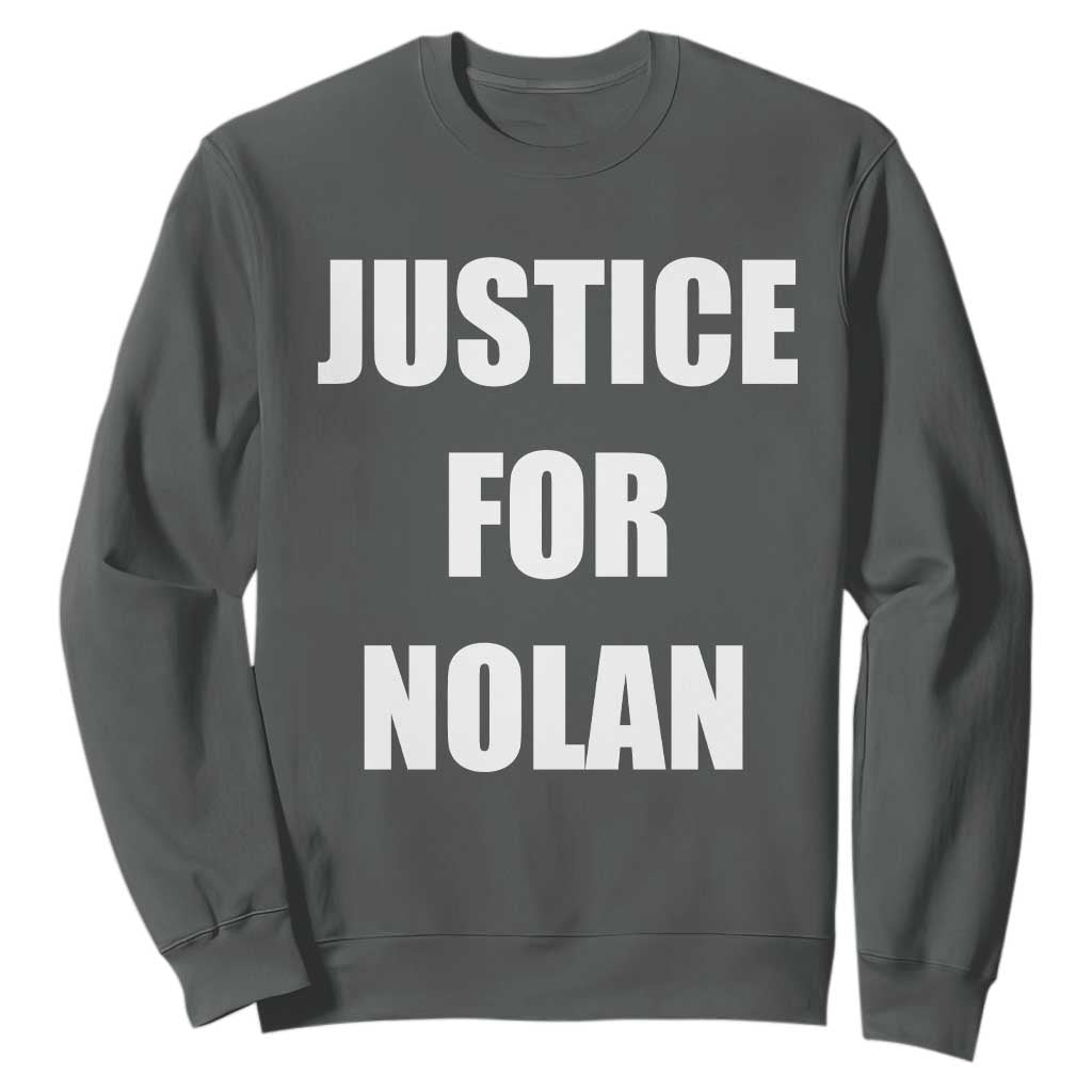 Justice for Nolan Sweatshirt Support and Rememberence Memorial TS10 Dark Heather Print Your Wear