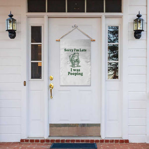 Sorry Im Late I Was Pooping Funny Frog Meme Garden Flag TS10 Print Your Wear