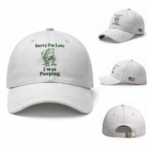 Sorry Im Late I Was Pooping Funny Frog Meme Baseball Cap TS10 Baseball Cap Universal Fit White Print Your Wear