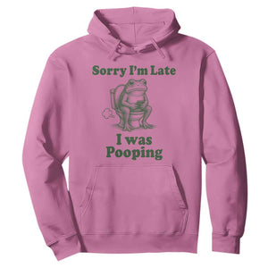 Sorry Im Late I Was Pooping Funny Frog Meme Hoodie TS10 Azalea Print Your Wear