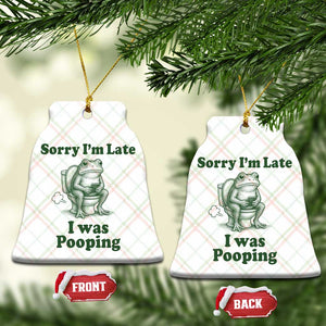 Sorry Im Late I Was Pooping Funny Frog Meme Ceramic Ornament TS10 Print Your Wear