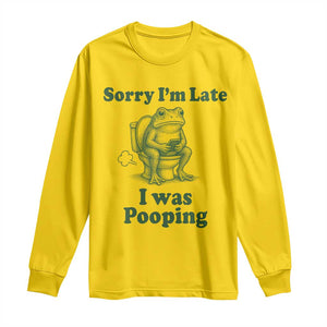 Sorry Im Late I Was Pooping Funny Frog Meme Long Sleeve Shirt TS10 Daisy Print Your Wear