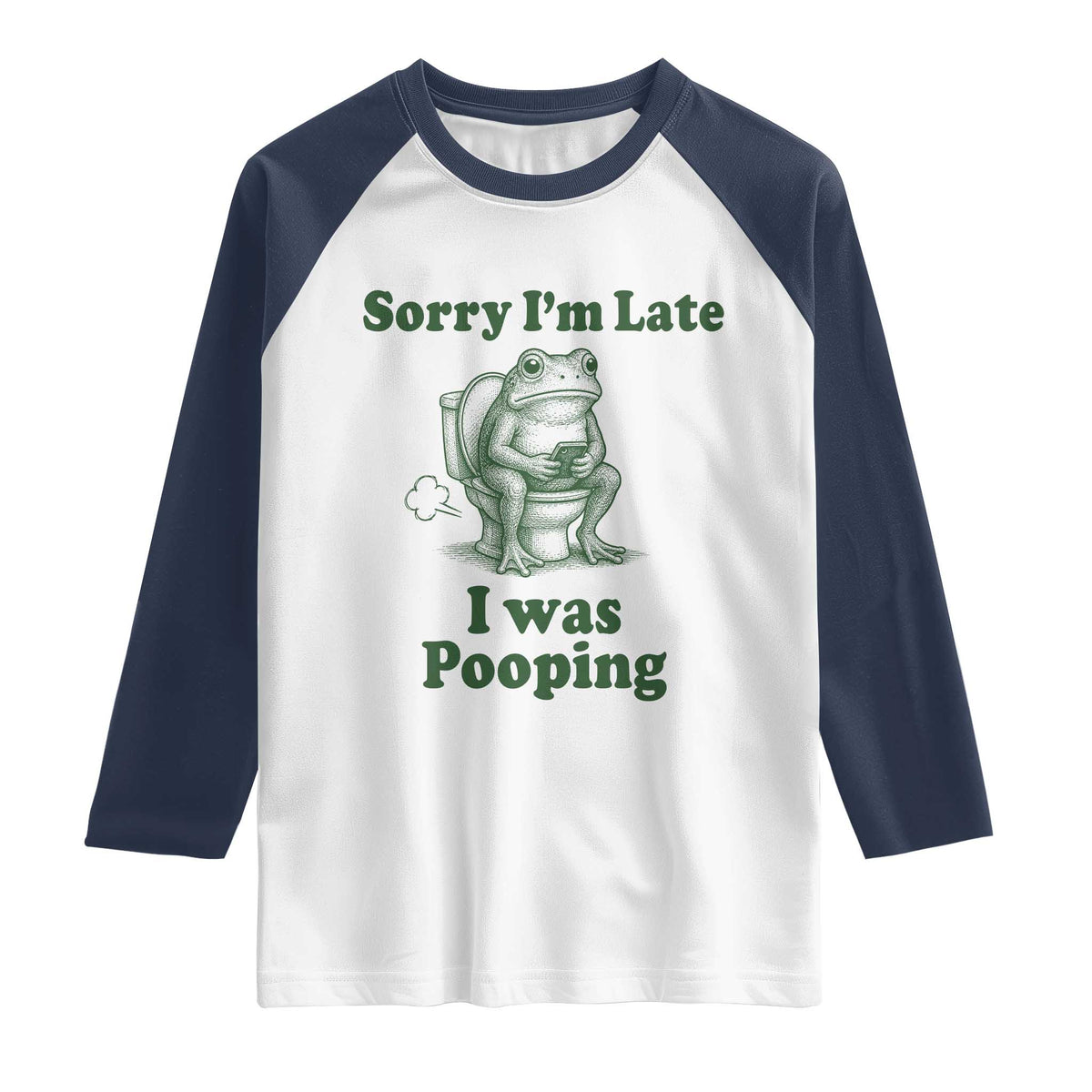 Sorry Im Late I Was Pooping Funny Frog Meme Raglan Shirt TS10 White Navy Print Your Wear