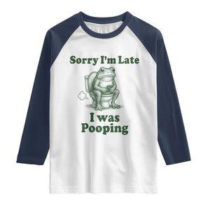 Sorry Im Late I Was Pooping Funny Frog Meme Raglan Shirt TS10 White Navy Print Your Wear