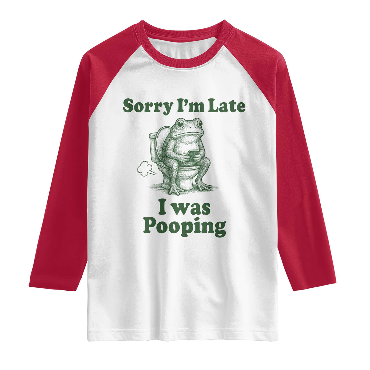 Sorry Im Late I Was Pooping Funny Frog Meme Raglan Shirt TS10 White Red Print Your Wear
