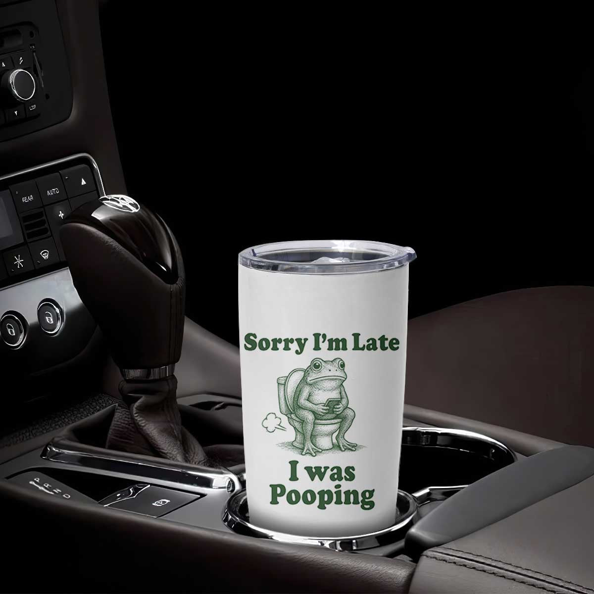 Sorry Im Late I Was Pooping Funny Frog Meme Tumbler Cup TS10 Print Your Wear