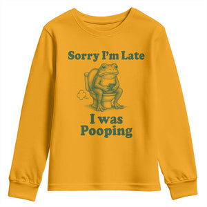 Sorry Im Late I Was Pooping Funny Frog Meme Youth Sweatshirt TS10 Gold Print Your Wear