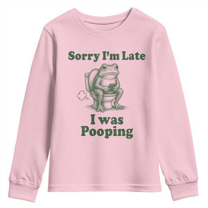 Sorry Im Late I Was Pooping Funny Frog Meme Youth Sweatshirt TS10 Light Pink Print Your Wear