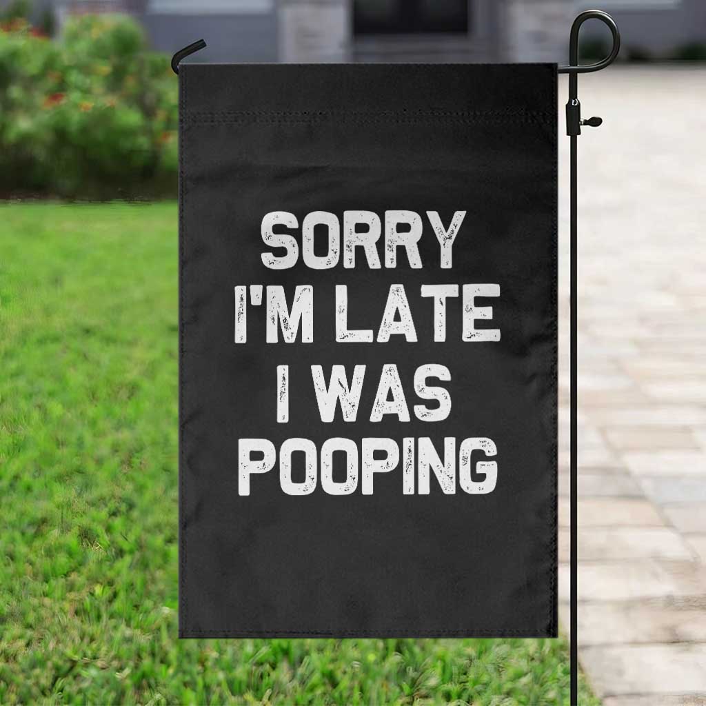 Sorry Im Late I Was Pooping Garden Flag Skibidi Brainrot Pooping Meme Graphic TS10 Print Your Wear