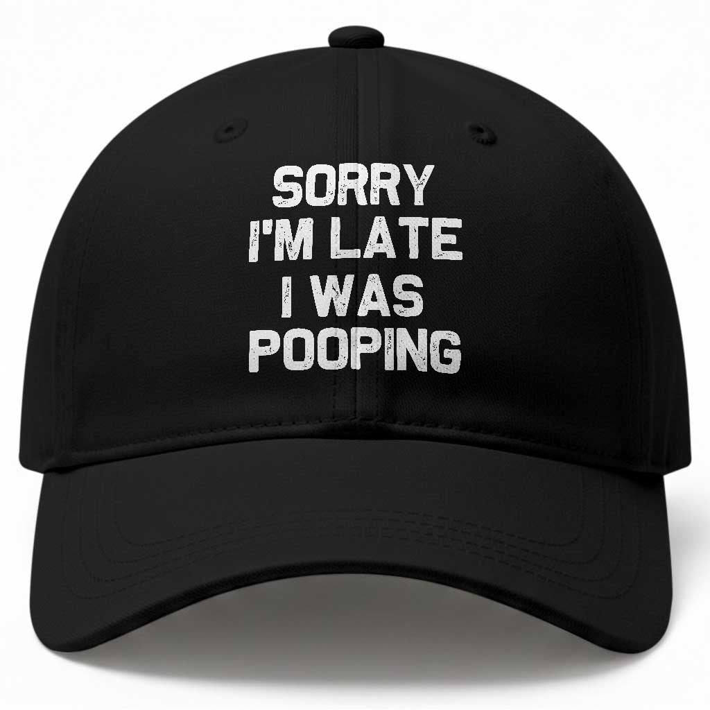 Sorry Im Late I Was Pooping Baseball Cap Skibidi Brainrot Pooping Meme Graphic TS10 Print Your Wear