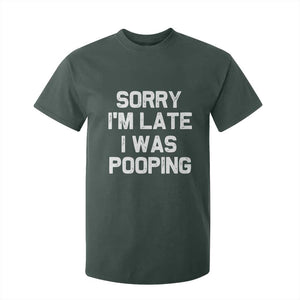 Sorry Im Late I Was Pooping T Shirt For Kid Skibidi Brainrot Pooping Meme Graphic TS10 Dark Forest Green Print Your Wear