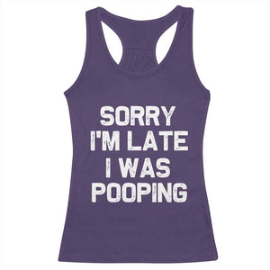 Sorry Im Late I Was Pooping Racerback Tank Top Skibidi Brainrot Pooping Meme Graphic TS10 Purple Print Your Wear