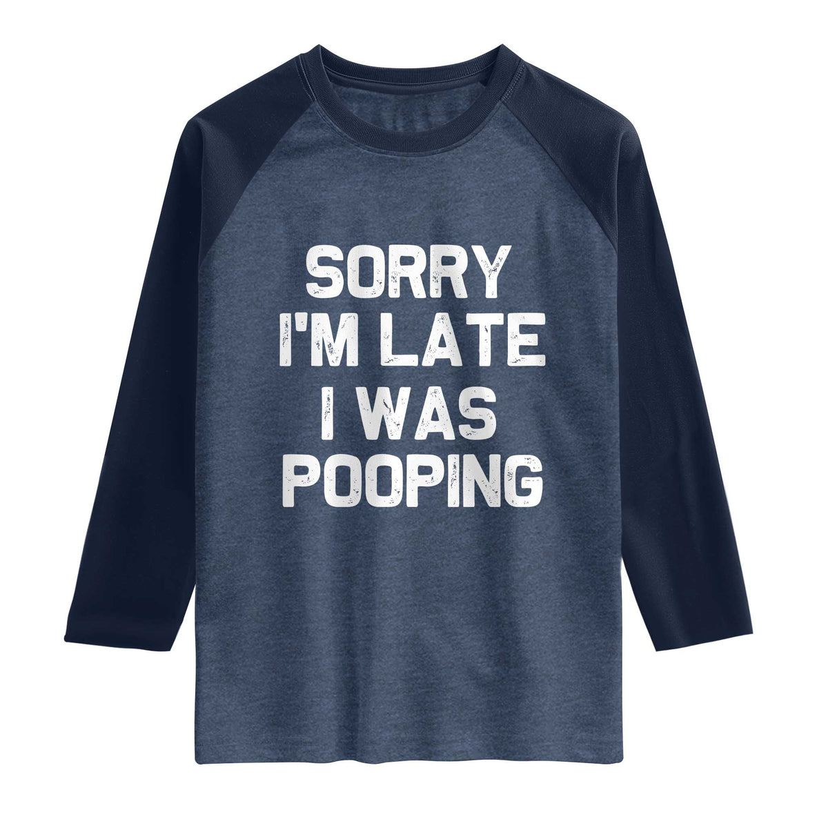 Sorry Im Late I Was Pooping Raglan Shirt Skibidi Brainrot Pooping Meme Graphic TS10 Heather Denim Navy Print Your Wear