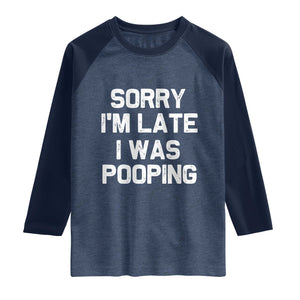 Sorry Im Late I Was Pooping Raglan Shirt Skibidi Brainrot Pooping Meme Graphic TS10 Heather Denim Navy Print Your Wear