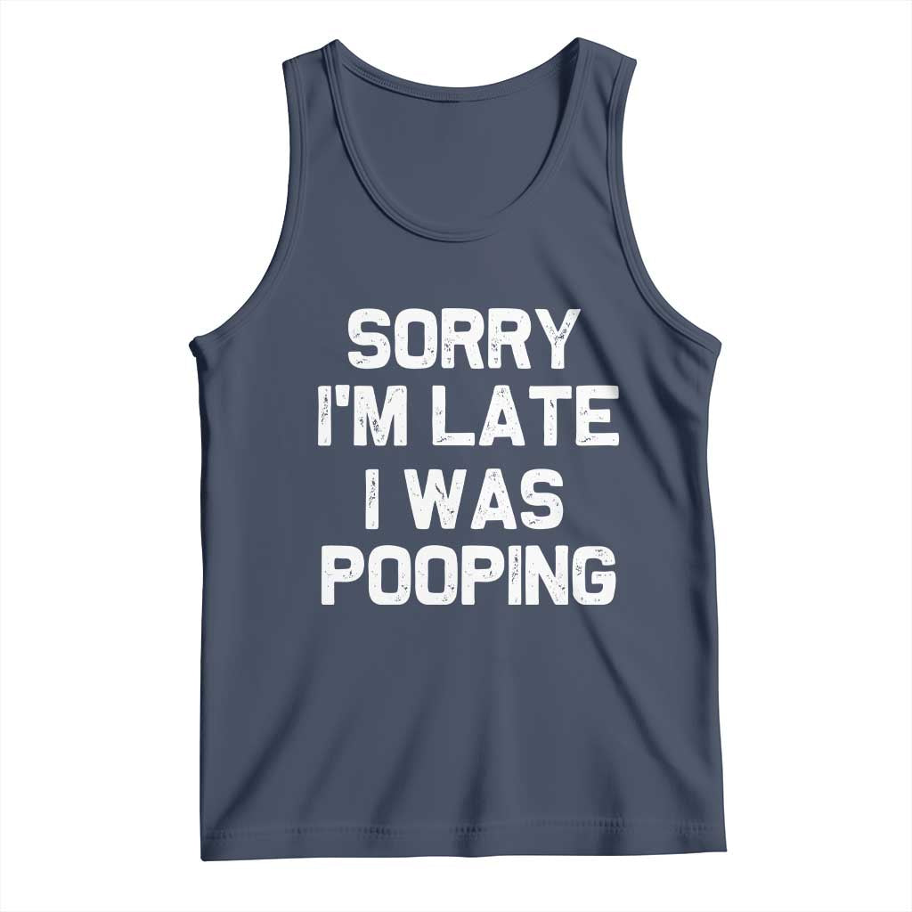 Sorry Im Late I Was Pooping Tank Top Skibidi Brainrot Pooping Meme Graphic TS10 Navy Print Your Wear