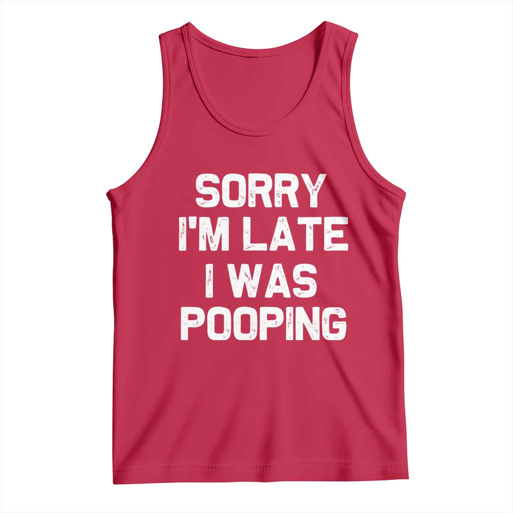 Sorry Im Late I Was Pooping Tank Top Skibidi Brainrot Pooping Meme Graphic TS10 Red Print Your Wear