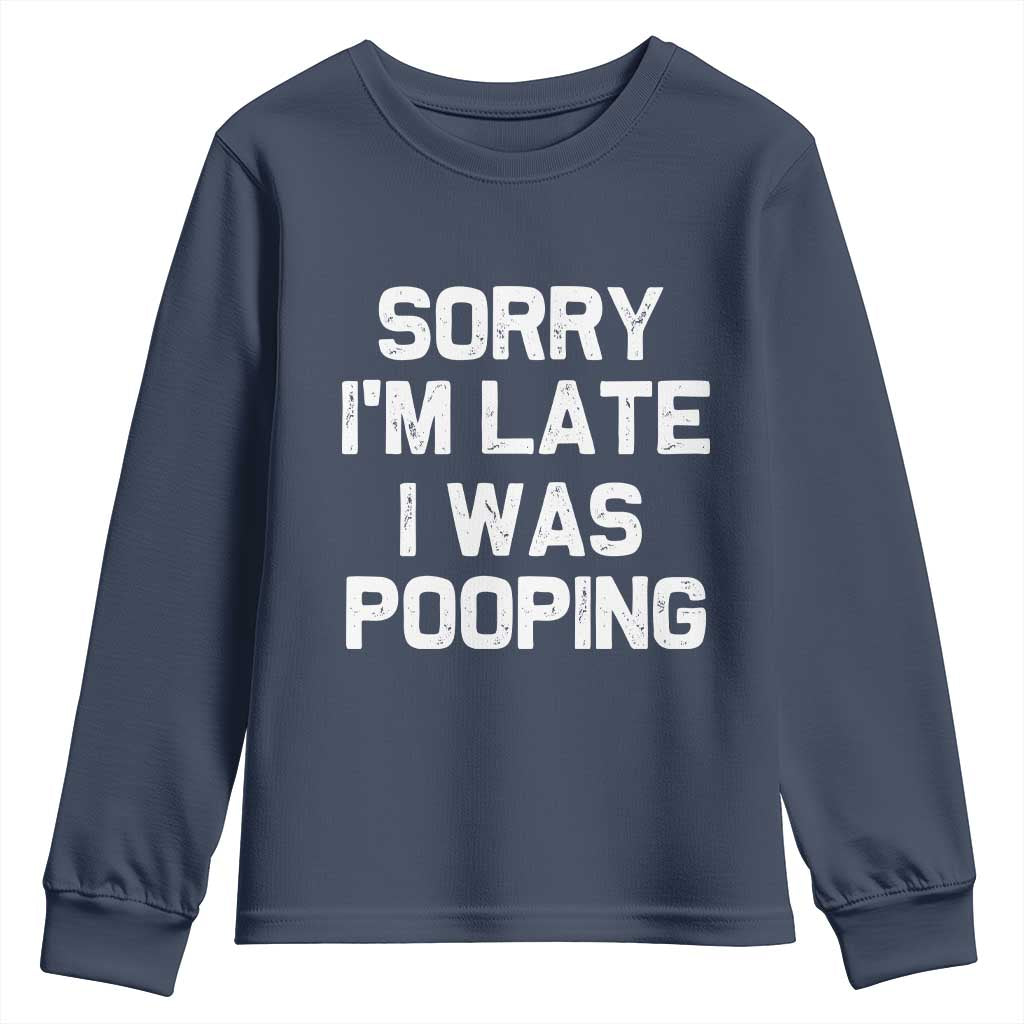 Sorry Im Late I Was Pooping Youth Sweatshirt Skibidi Brainrot Pooping Meme Graphic TS10 Navy Print Your Wear