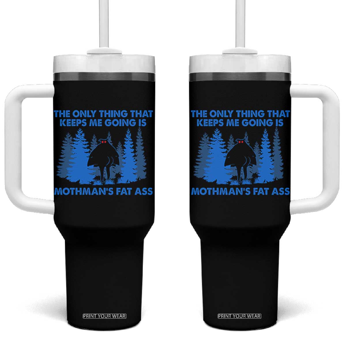 Funny Mothman Fat Ass Tumbler With Handle Vintage Cryptid Funny Moth Man Meme TS10 One Size: 40 oz Black Print Your Wear