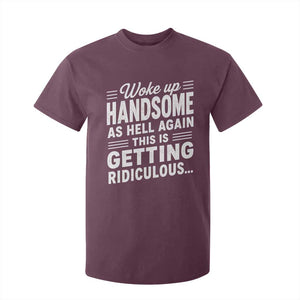 Woke Up Handsome Again Funny Confidence Quote T Shirt For Kid Sarcastic Distressed Humor Graphic