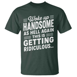 Woke Up Handsome Again Funny Confidence Quote T Shirt Sarcastic Distressed Humor Graphic