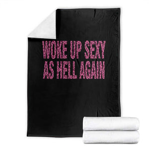Woke Up Sexy Again Funny Confidence Quote Throw Blanket Sarcastic Humor Y2K Pink Leopard Graphic