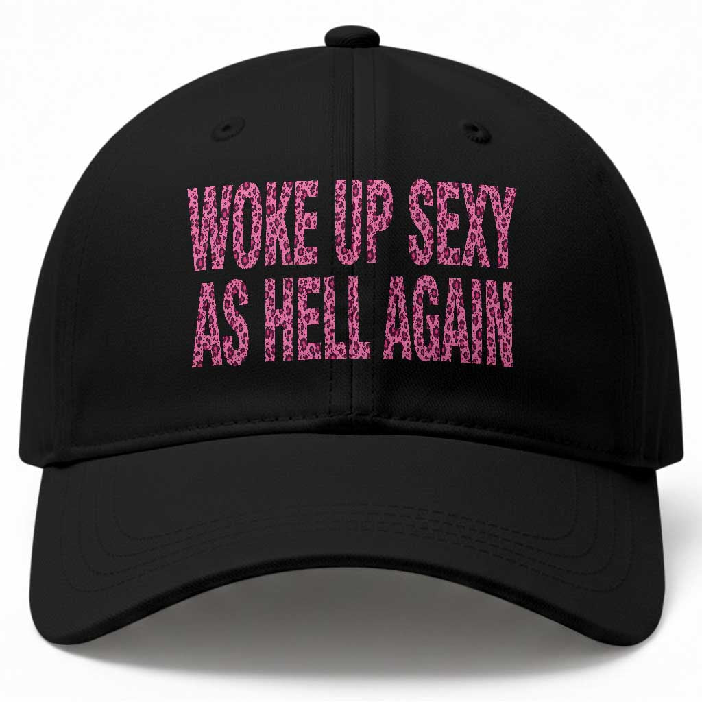 Woke Up Sexy Again Funny Confidence Quote Baseball Cap Sarcastic Humor Y2K Pink Leopard Graphic