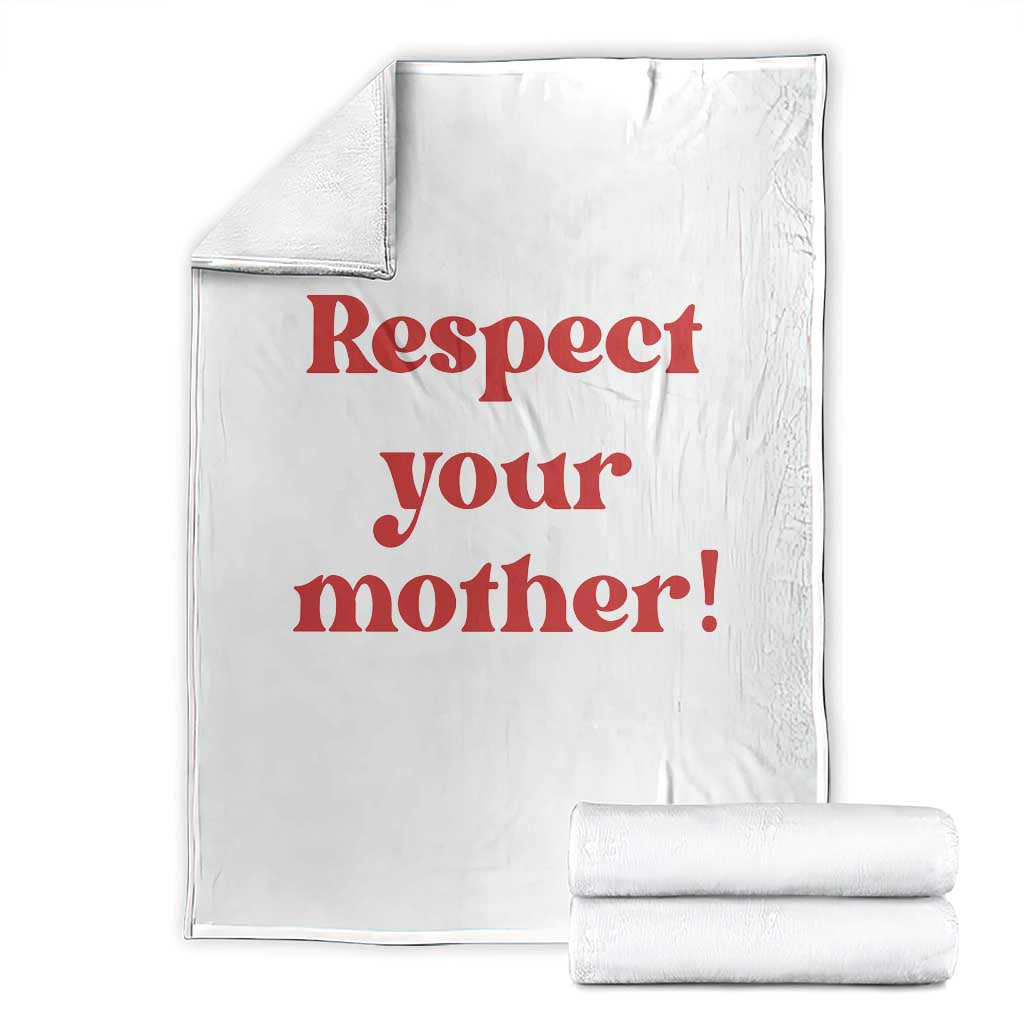 Respect Your Mother Throw Blanket Retro Funny Mothers Day