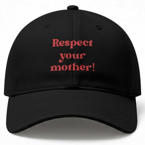 Respect Your Mother Baseball Cap Retro Funny Mothers Day