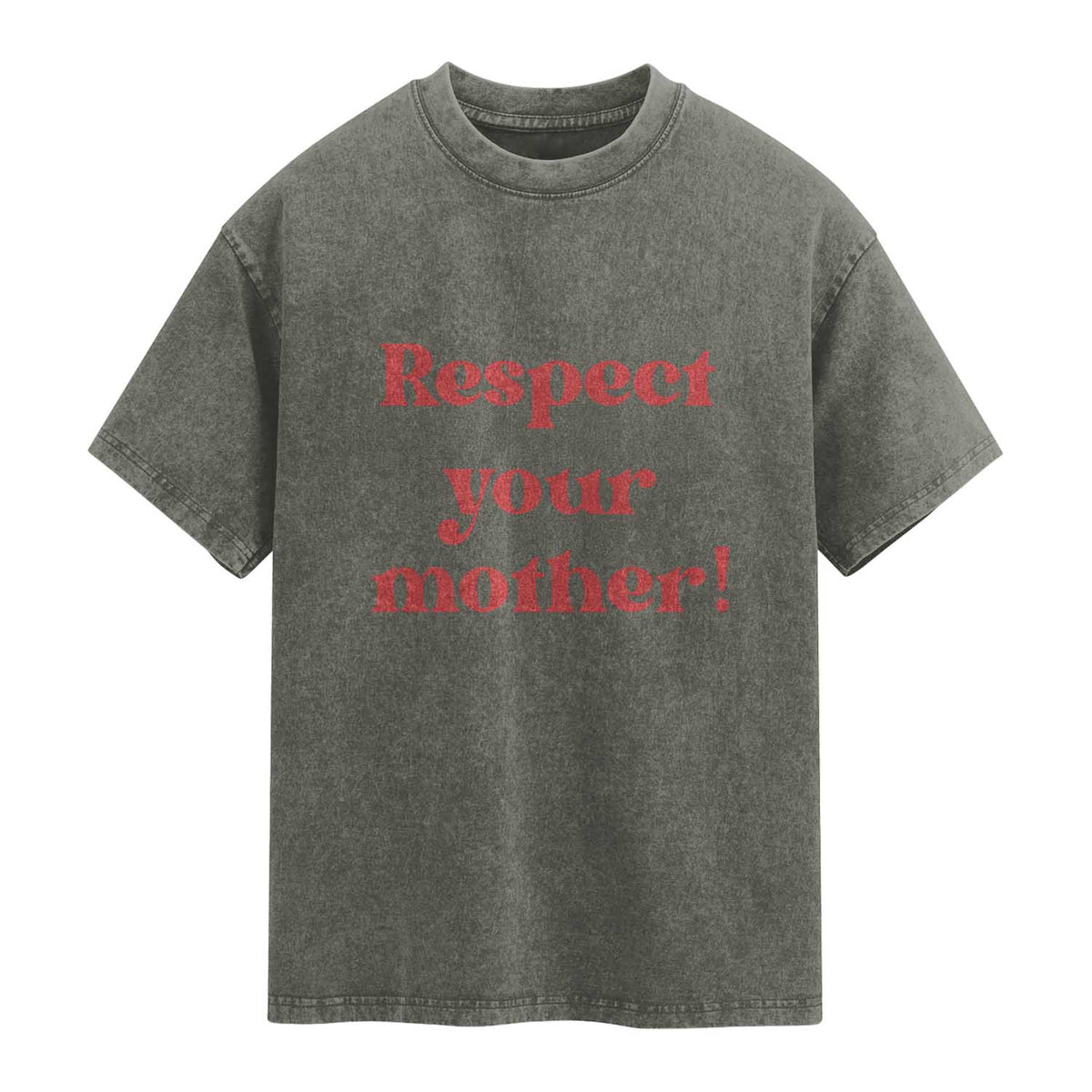Respect Your Mother Washed Cotton T-Shirt Retro Funny Mothers Day