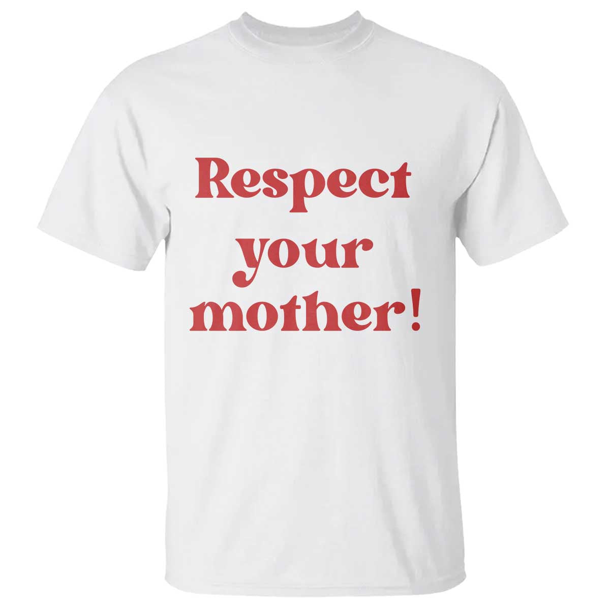 Respect Your Mother T Shirt Retro Funny Mothers Day